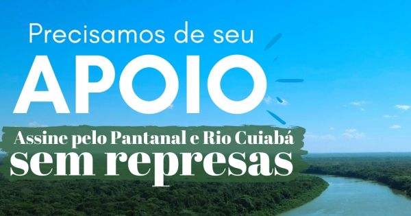 Salve o rio Cuiabá e o Pantanal